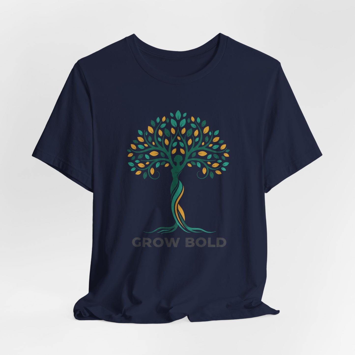 GROW BOLD TREE OF LIFE ~ Unisex T