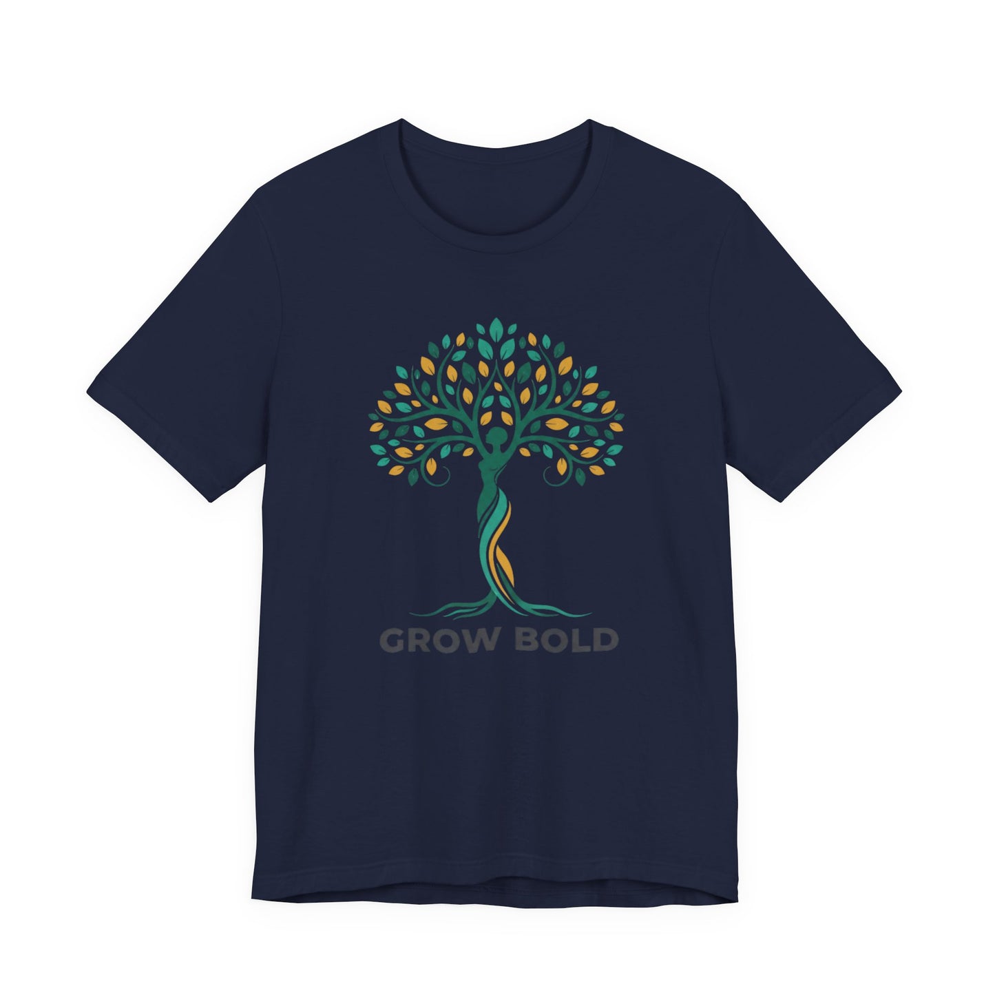 GROW BOLD TREE OF LIFE ~ Unisex T