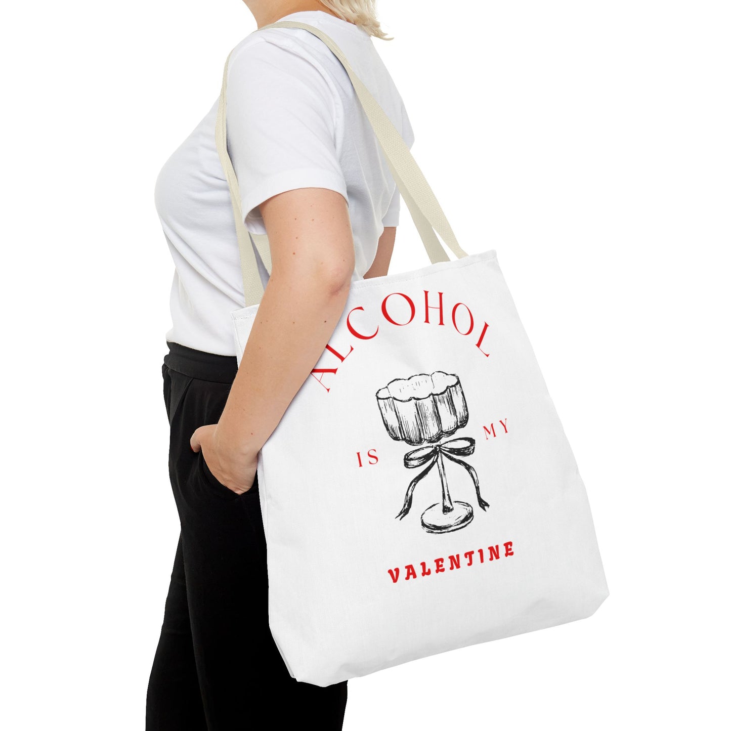 ALCOHOL IS MY VALENTINE ~ Tote Bag Various Sizes