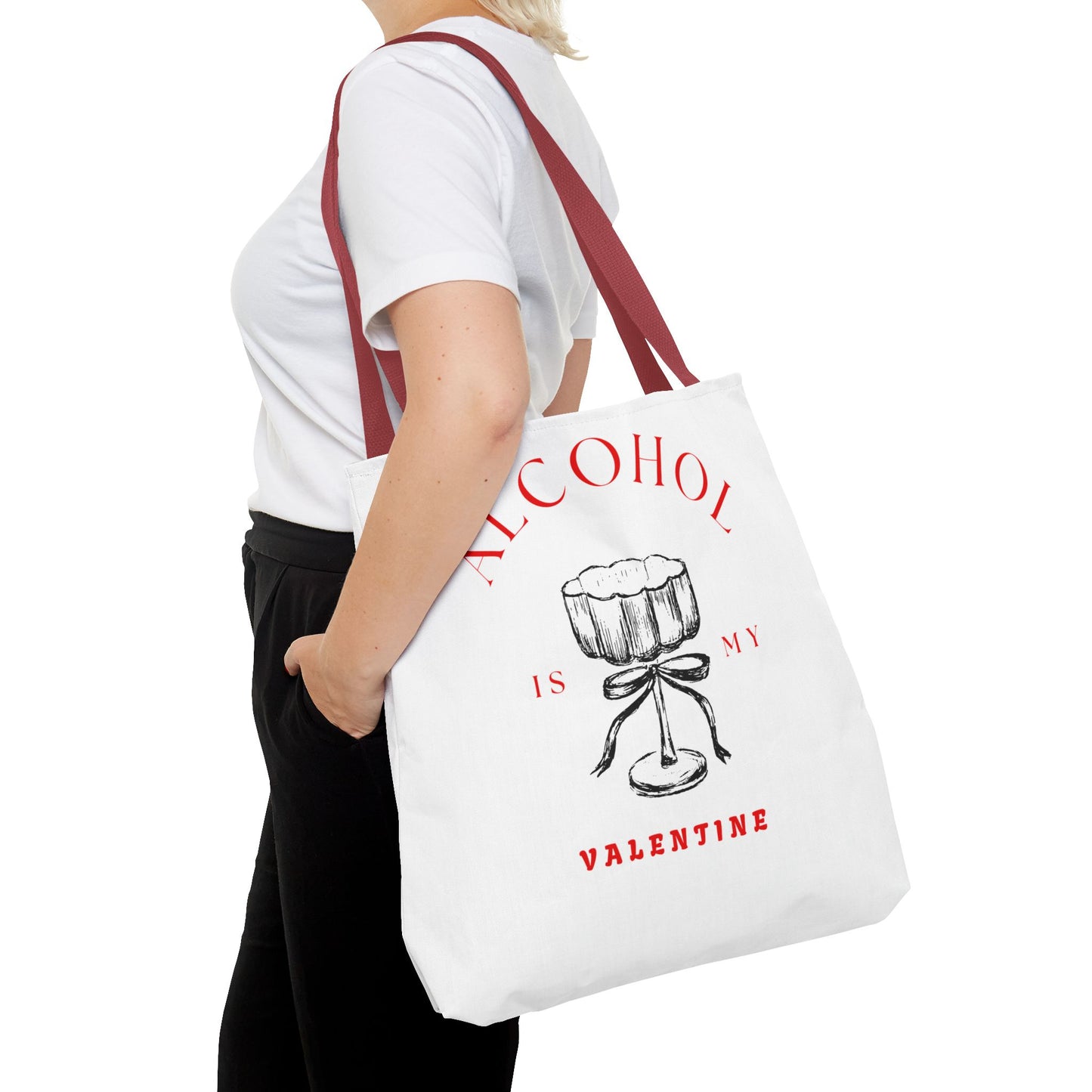 ALCOHOL IS MY VALENTINE ~ Tote Bag Various Sizes