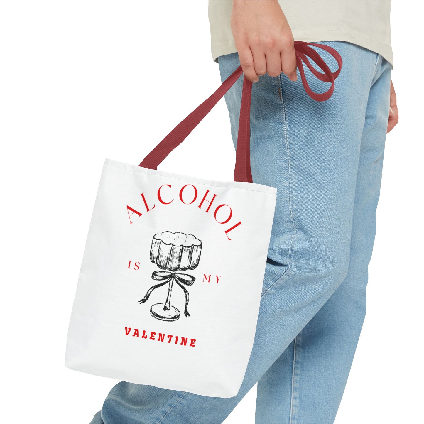 ALCOHOL IS MY VALENTINE ~ Tote Bag Various Sizes