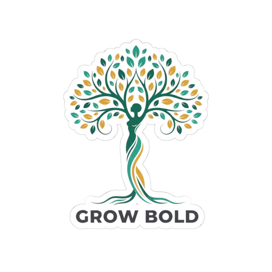GROW BOLD ~ Wellness Sticker Various Sizes