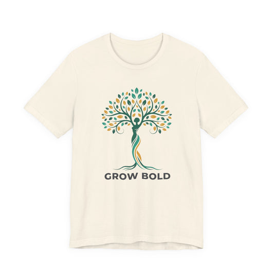 GROW BOLD TREE OF LIFE ~ Unisex T
