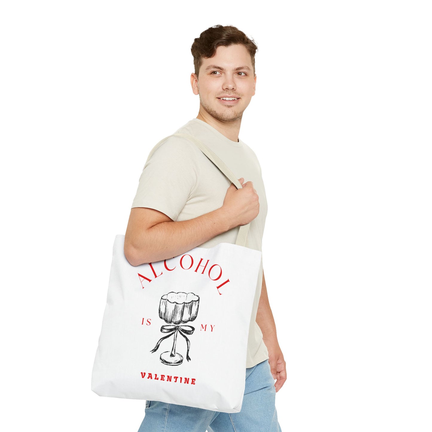 ALCOHOL IS MY VALENTINE ~ Tote Bag Various Sizes